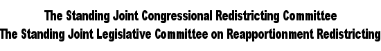 The Standing Joint Congressional Redistricting Committee and The Standing Joint Legislative Committee on Reapportionment Redistricting